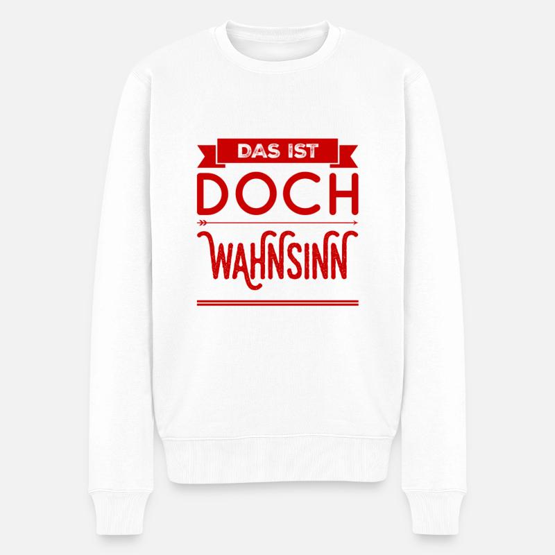 das ist irre - Männer Premium Bio Pullover - Weiß