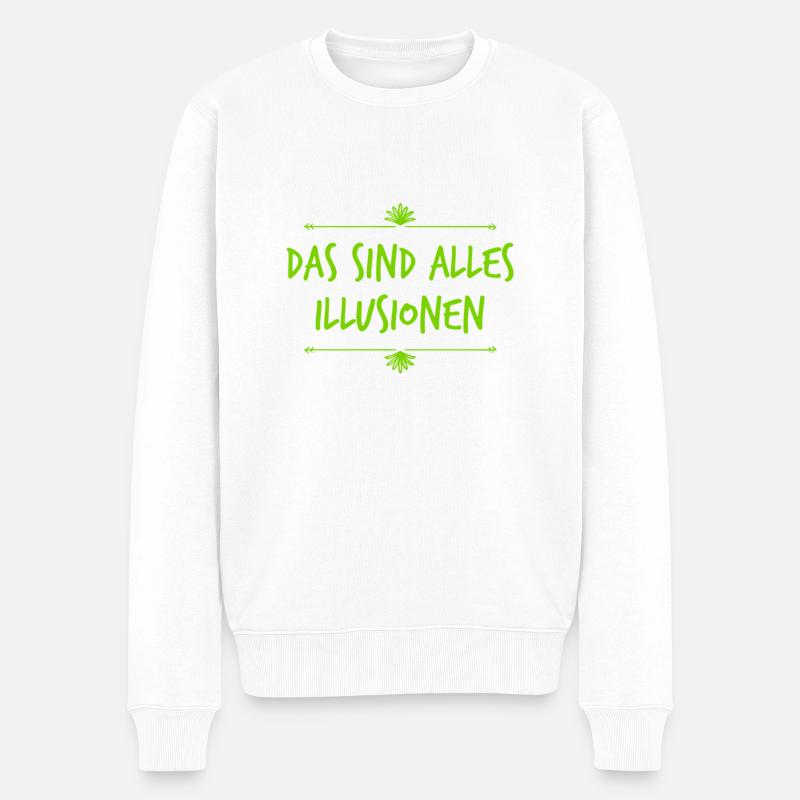lass dich nicht täuschen - Männer Premium Bio Pullover - Weiß