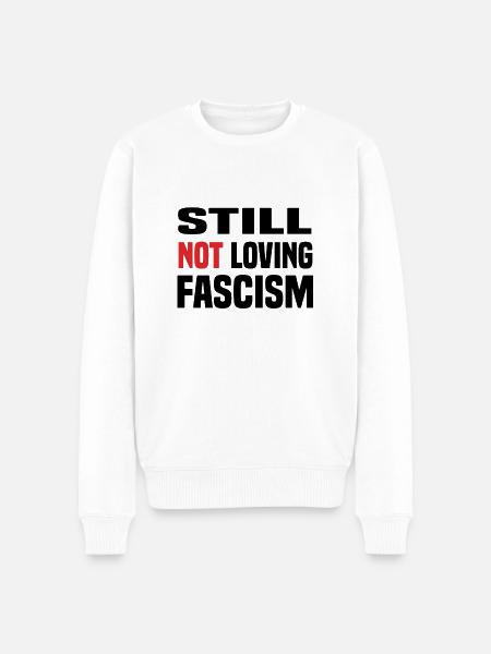 still not loving fascism - Männer Premium Bio Pullover - Weiß