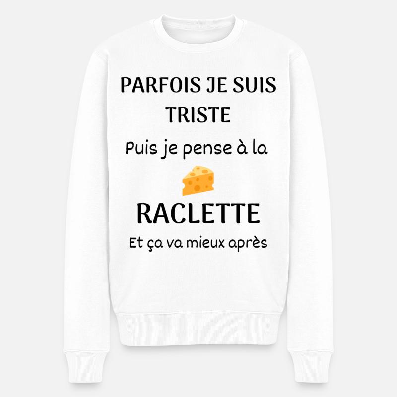 Parfois je suis triste puis je pense à la raclette - Pull Premium bio Homme - blanc