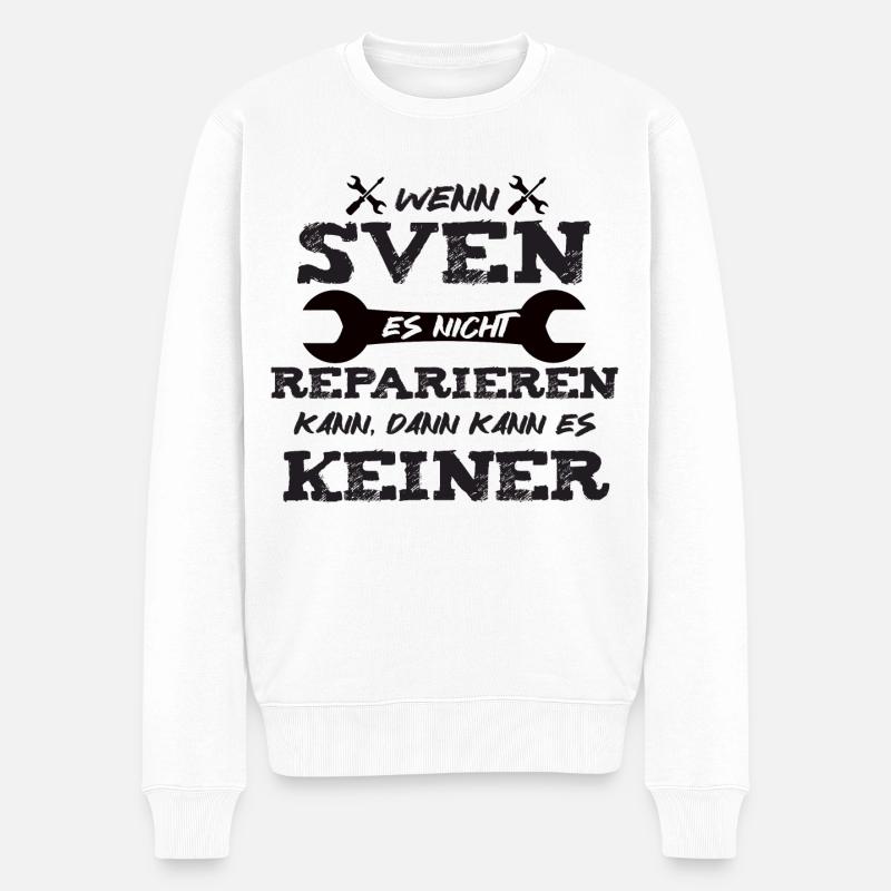 Wenn Sven es nicht reparieren kann! - Männer Premium Bio Pullover - Weiß