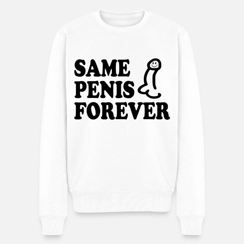 Same penis forever - Männer Premium Bio Pullover - Weiß