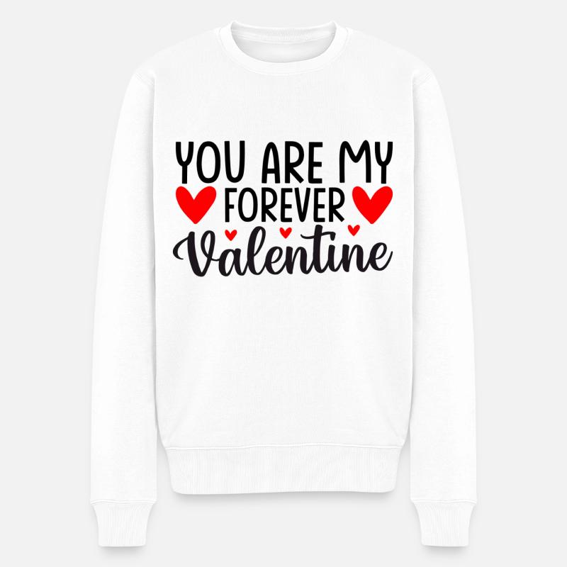 You Are My Forever Valentine - Männer Premium Bio Pullover - Weiß