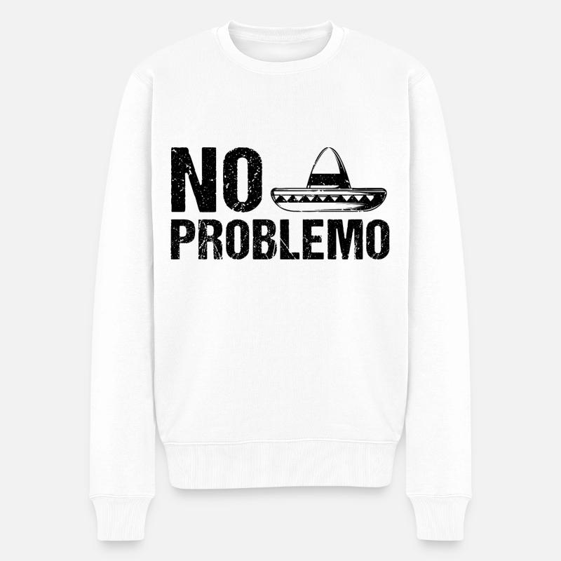 No Problem Sombrero No Problemo - Men's Premium Organic Jumper - white