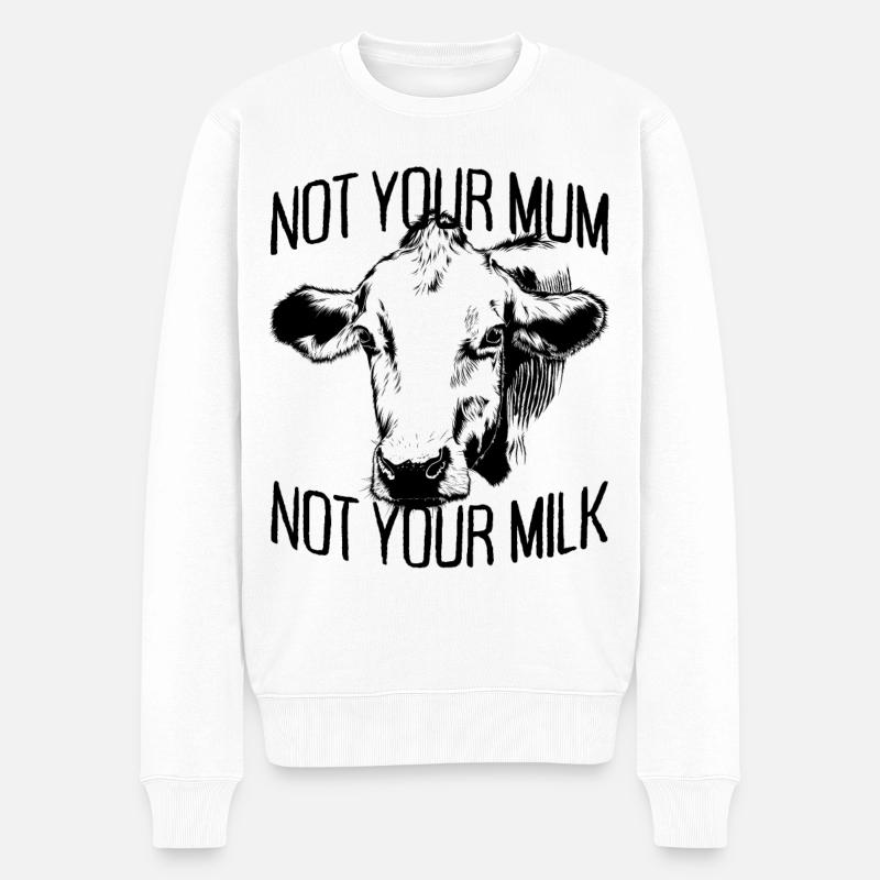Not Your Mum Not Your Milk Vegan Veggie Vegetarier - Männer Premium Bio Pullover - Weiß