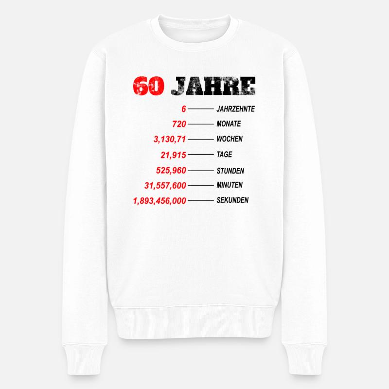 60.Geburtstag 60 Jahre 60er 60 Geschenk sechzig - Männer Premium Bio Pullover - Weiß