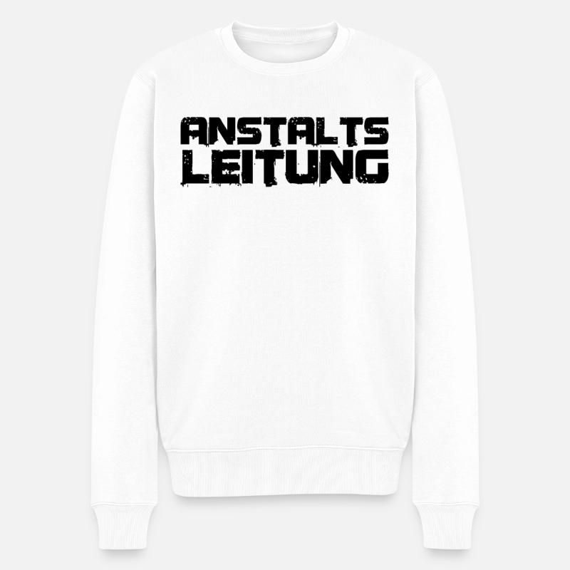 lustiges Chef Geschenk Idee Anstaltsleitung - Männer Premium Bio Pullover - Weiß
