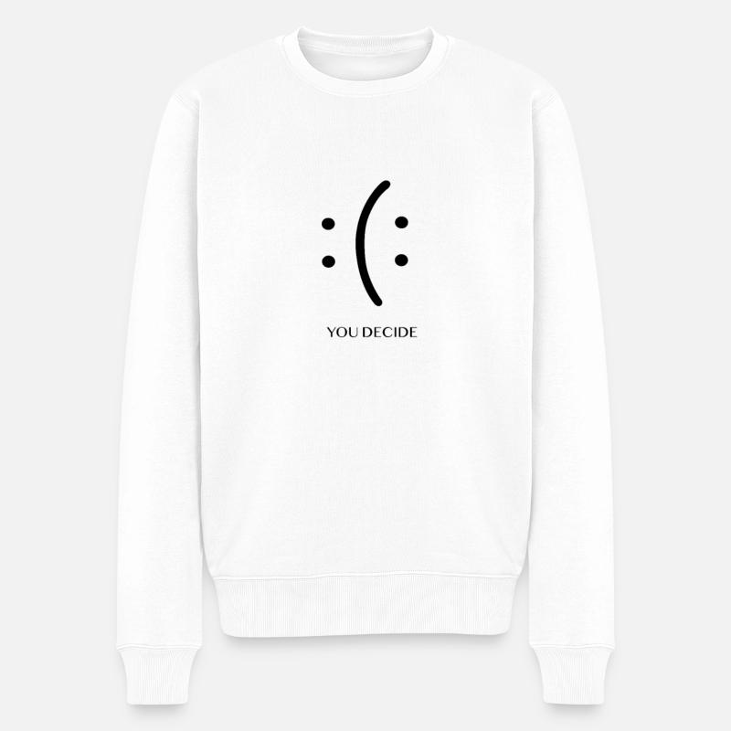 Lustiges Motiv mit dem Spruch You Decide - Männer Premium Bio Pullover - Weiß