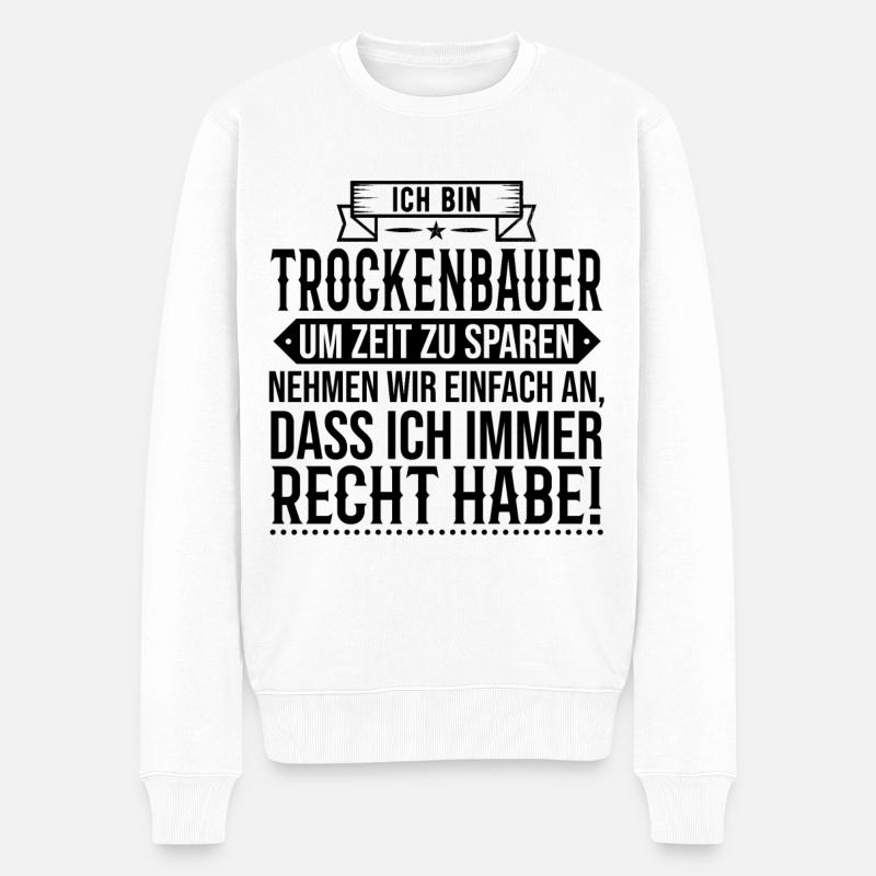 Trockenbauer Trockenbau Vatertag Geschenk - Männer Premium Bio Pullover - Weiß