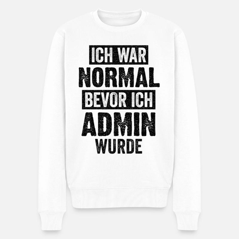 Admin Informatik Student Lustige Sprüche - Männer Premium Bio Pullover - Weiß