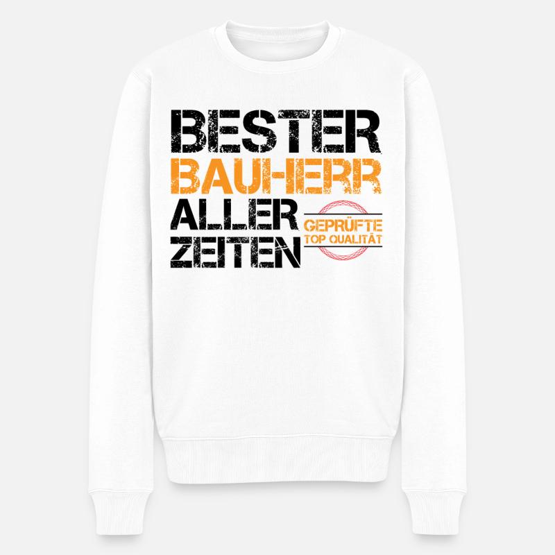 Bauherr Hausbau Geschenk Spruch - Männer Premium Bio Pullover - Weiß