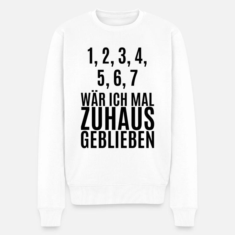 Lustiger Spruch Zahlen Geschenk zuhause Reim dark - Männer Premium Bio Pullover - Weiß