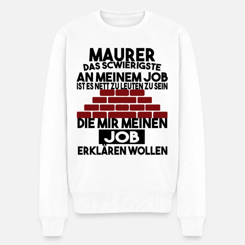 Maurer Handwerker Handwerk Beruf Geschenk - Männer Premium Bio Pullover - Weiß