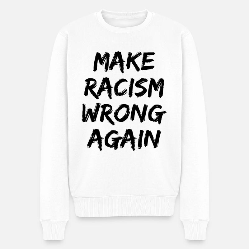 Cadeau de politique anti-racisme - Pull Premium bio Homme - blanc