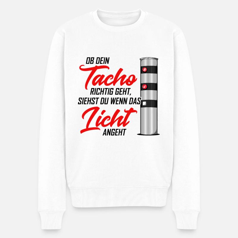 Ob dein Tacho richtig geht, siehst du wenn das Lic - Männer Premium Bio Pullover - Weiß