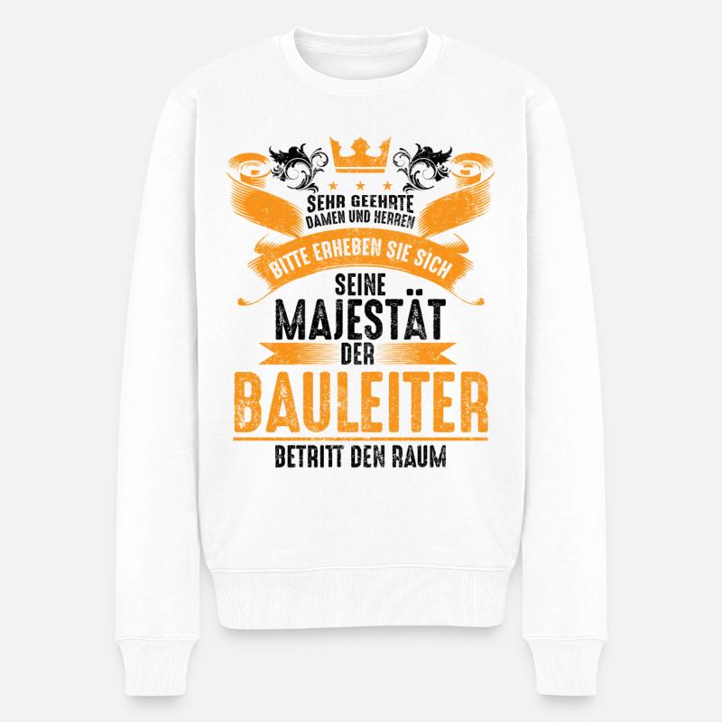 Bauleiter Bauleitung Spruch - Männer Premium Bio Pullover - Weiß