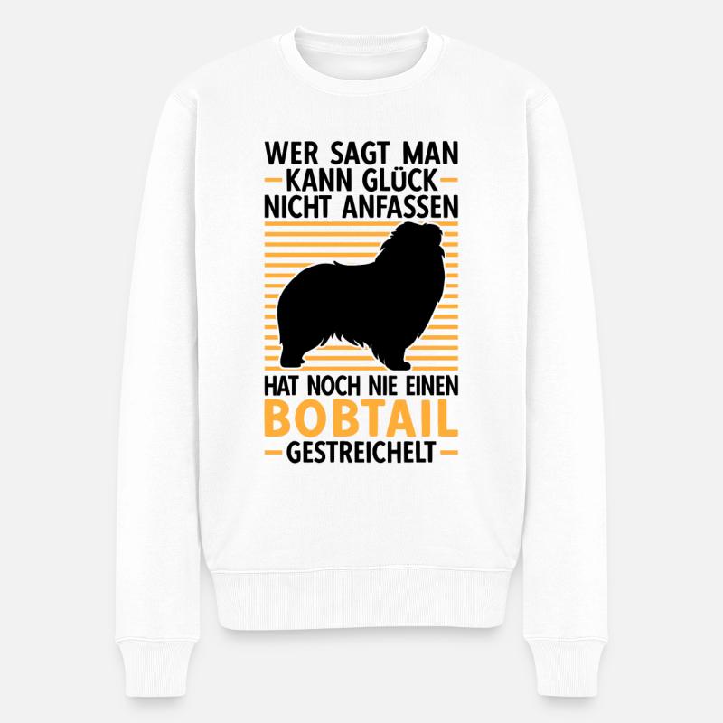 Bobtail Glück anfassen Old English Sheepdog - Männer Premium Bio Pullover - Weiß