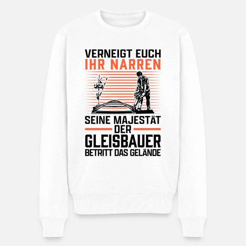 Seine Majestät der Gleisbauer Gleisbau - Männer Premium Bio Pullover - Weiß