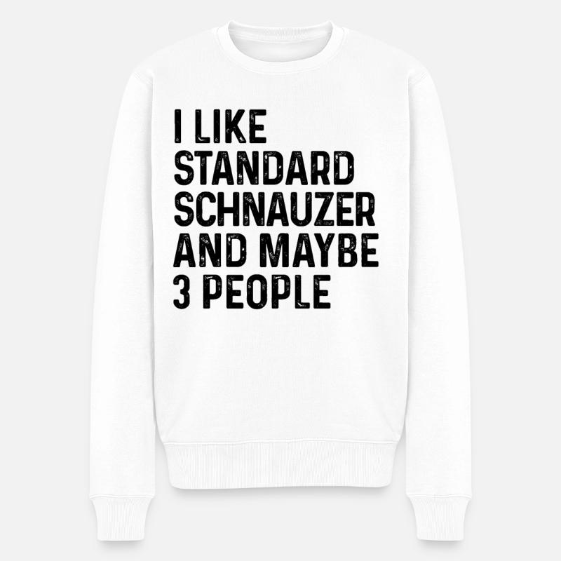 Ich mag Standard-Schnauzer und vielleicht 3 Personen Hund - Männer Premium Bio Pullover - Weiß