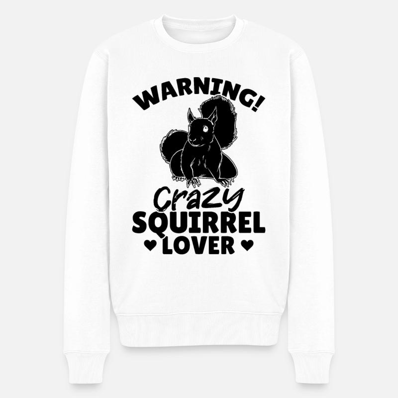 Warnung Verrückter Eichhörnchen-Liebhaber - Männer Premium Bio Pullover - Weiß