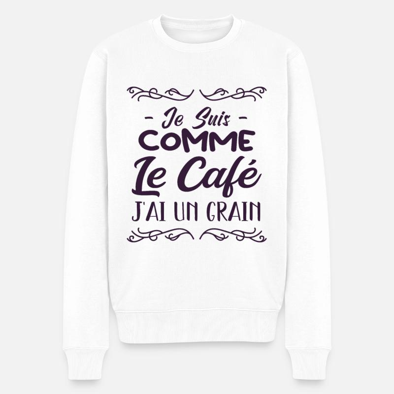 Je Suis Comme Le Café J'ai Un Grain - Pull Premium bio Homme - blanc