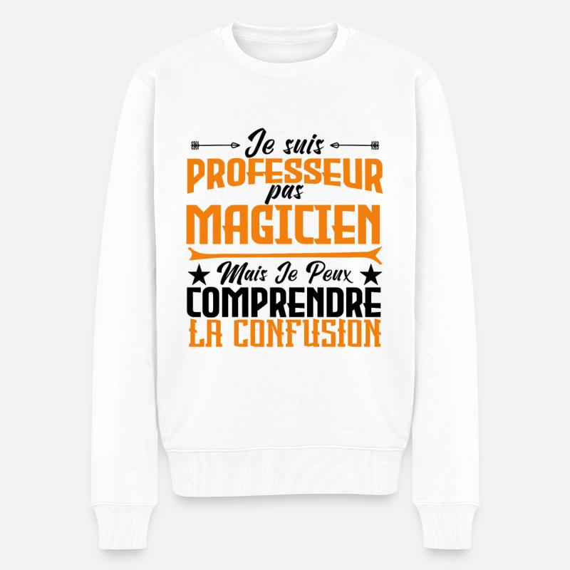 Je suis professeur pas magicien. - Pull Premium bio Homme - blanc