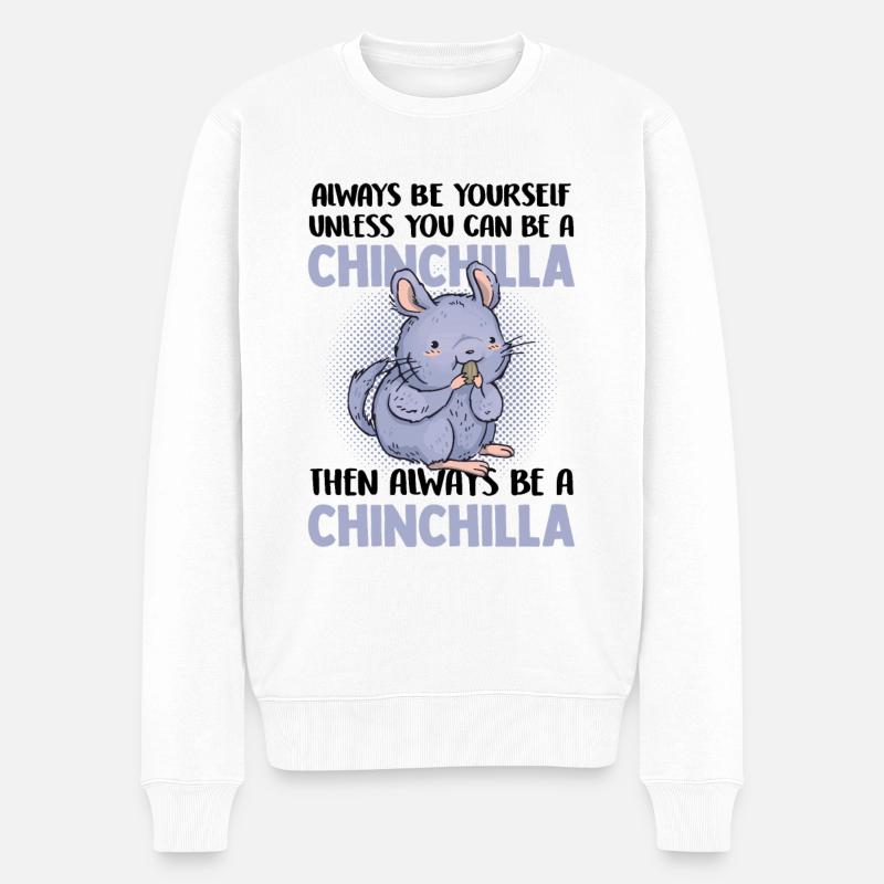 Dann sei immer ein Chinchilla Nagetier - Männer Premium Bio Pullover - Weiß