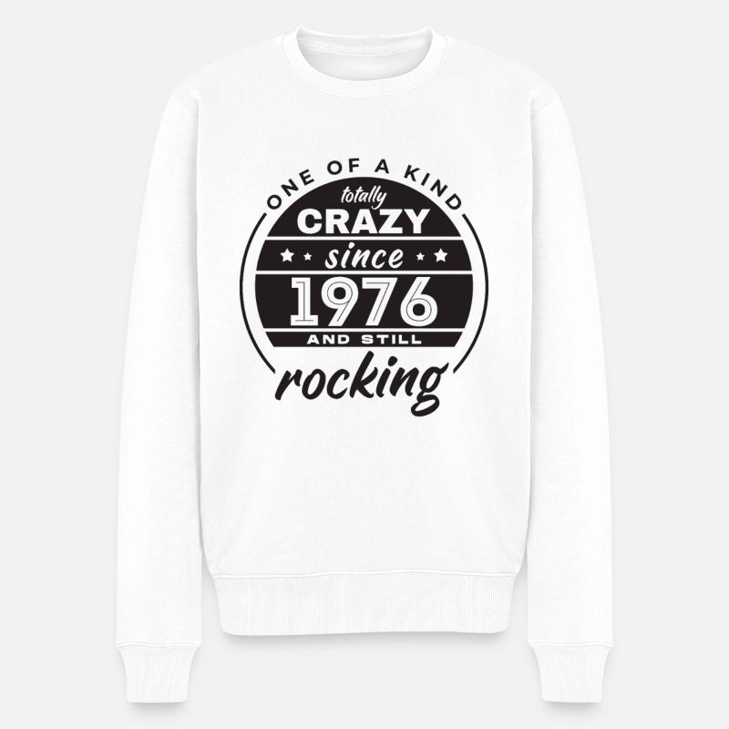 One Of A Kind Totally Crazy Since 1976 Rocking - Männer Premium Bio Pullover - Weiß