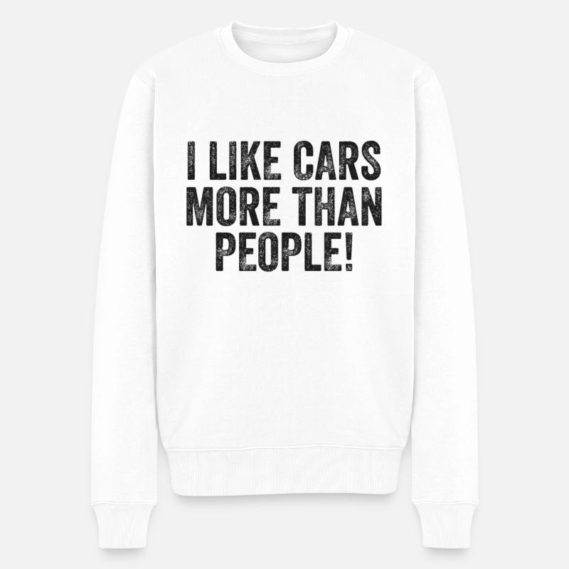 I Like Cars More Than People! - Männer Premium Bio Pullover - Weiß