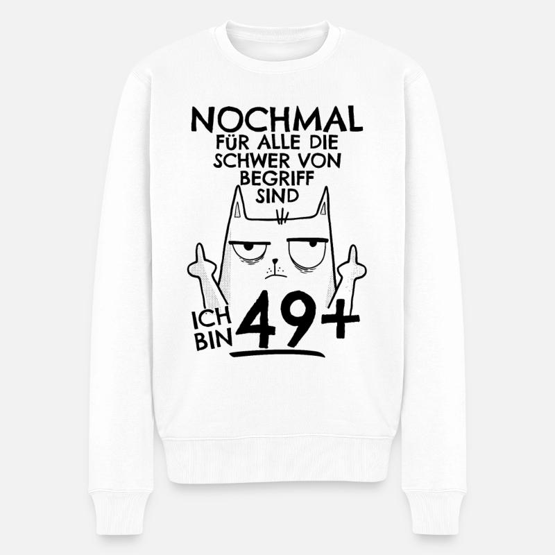 50. Geburtstag Frau 50er 50ter Ich bin 49+ plus - Männer Premium Bio Pullover - Weiß
