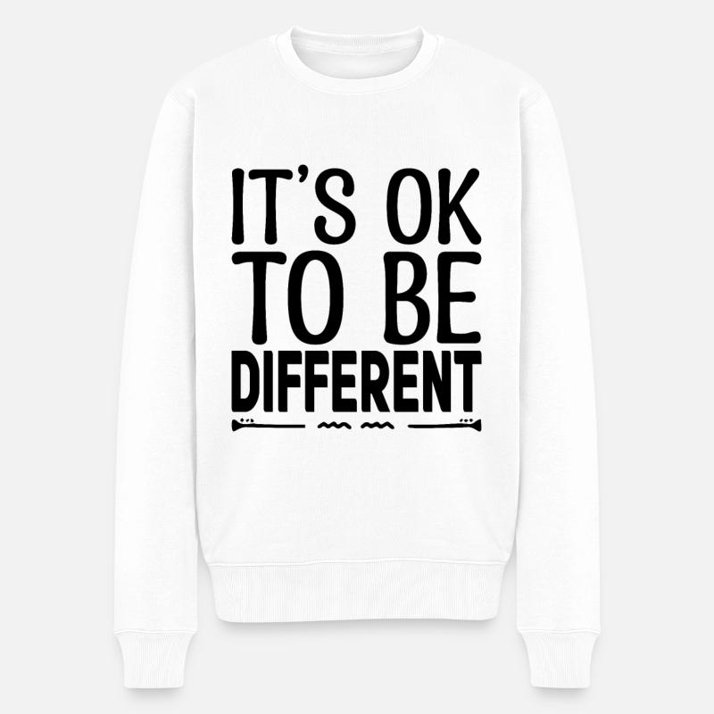 Its ok to be different. quotes motivation. - Pull Premium bio Homme - blanc