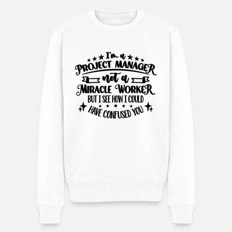 I'm A Project Manager Profession Project Manager - Männer Premium Bio Pullover - Weiß