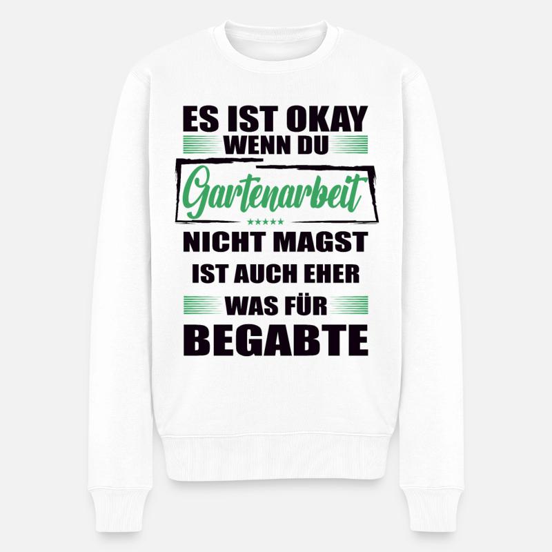 Gartenarbeit Lustiger Spruch für Mann & Frau - Männer Premium Bio Pullover - Weiß