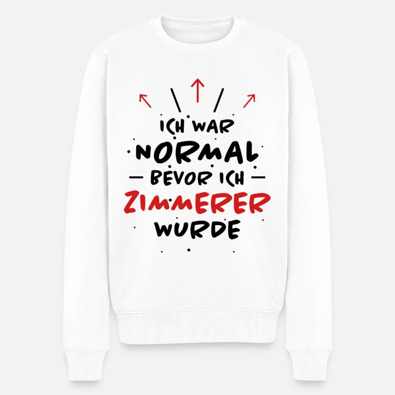 Zimmerer Spruch Zimmermann Witz Zimmerer Geschenk - Männer Premium Bio Pullover - Weiß