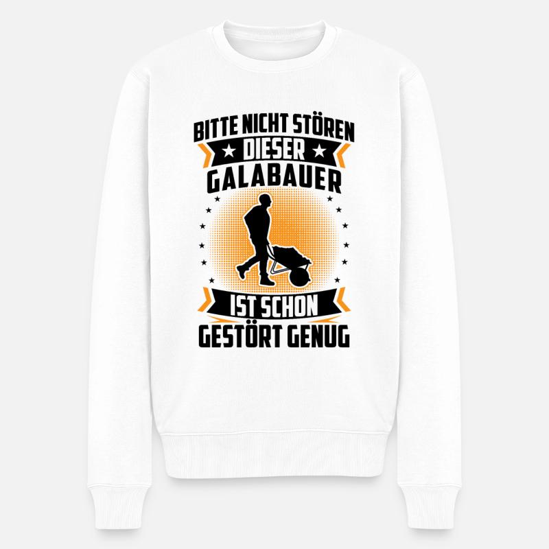 Galabauer ist schon gestört Landschaftsbauer - Männer Premium Bio Pullover - Weiß