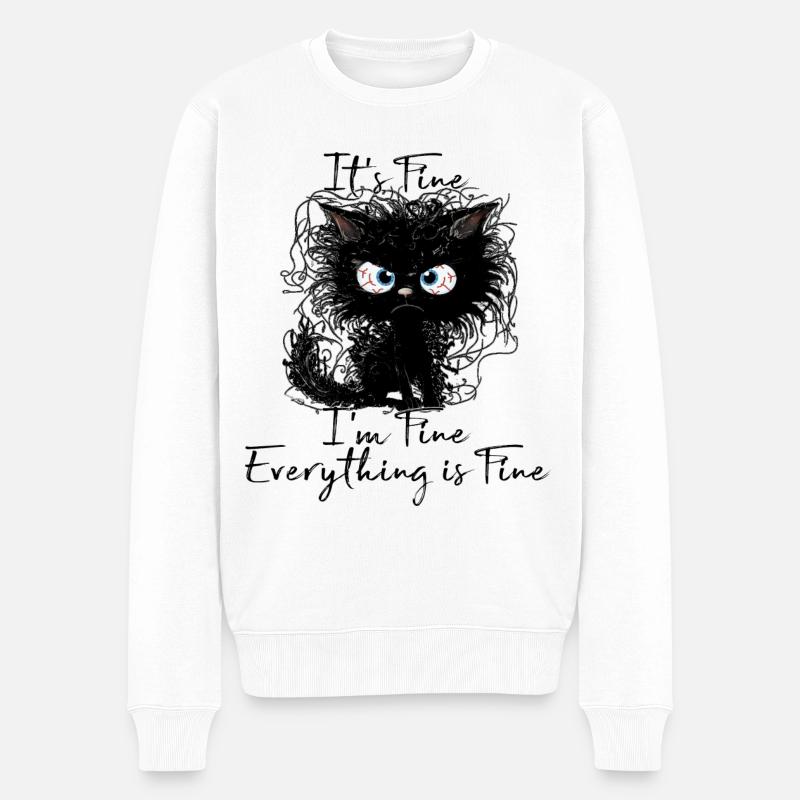 It's Fine I'm Fine Everything is Fine Katzen Shirt - Männer Premium Bio Pullover - Weiß
