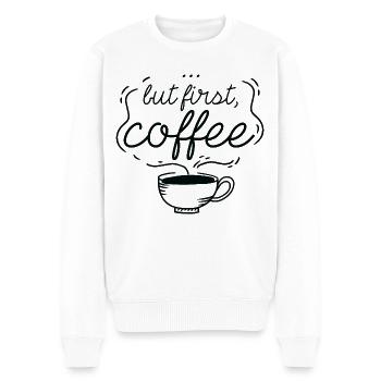 …But First, Coffee - Men's Premium Organic Jumper - white - Front - Thijin (182cm)