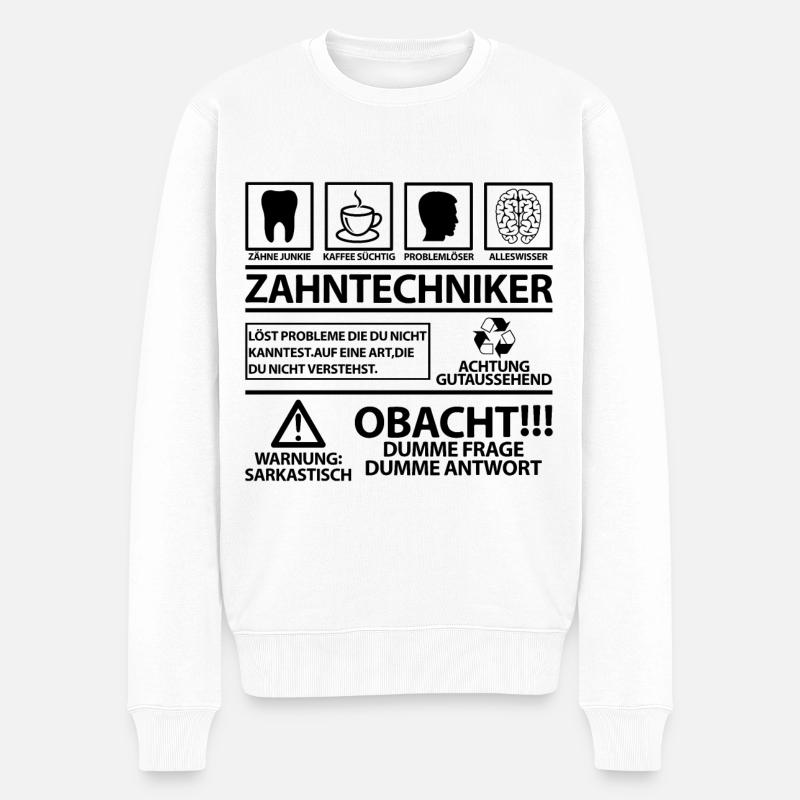 Zahntechniker Zahntechnikermeister Sprüche Witzig - Männer Premium Bio Pullover - Weiß