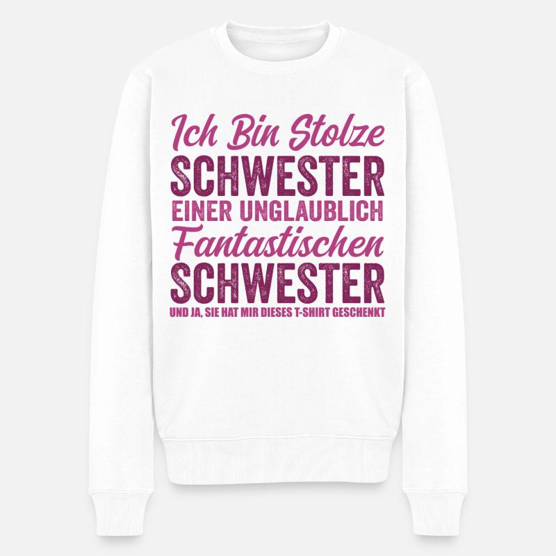 Stolze Schwester einer unglaublich fantastischen - Männer Premium Bio Pullover - Weiß
