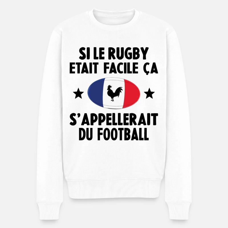 Si Le Rugby etait Facile ca s'appellerait du Foot - Pull Premium bio Homme - blanc