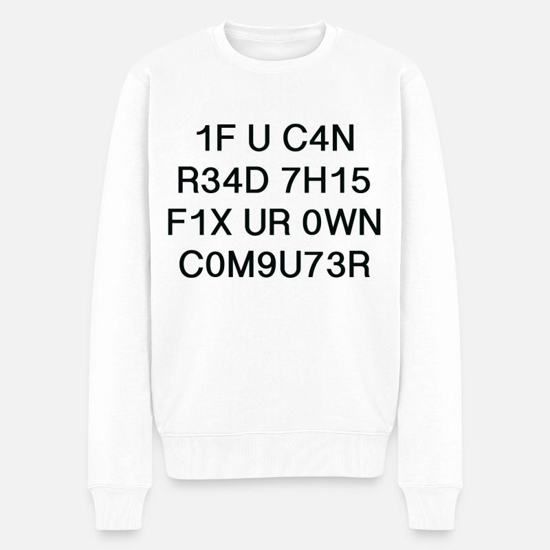 Wenn Sie dies lesen können, reparieren Sie Ihren eigenen Computer - Männer Premium Bio Pullover - Weiß