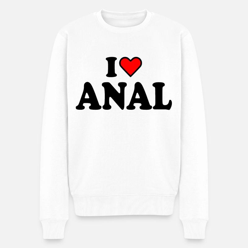 I love anal - Pull Premium bio Homme - blanc