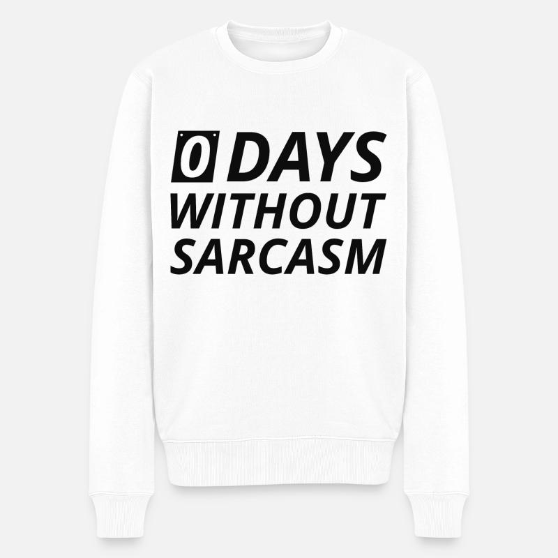 0 jours sans sarcasme - Pull Premium bio Homme - blanc