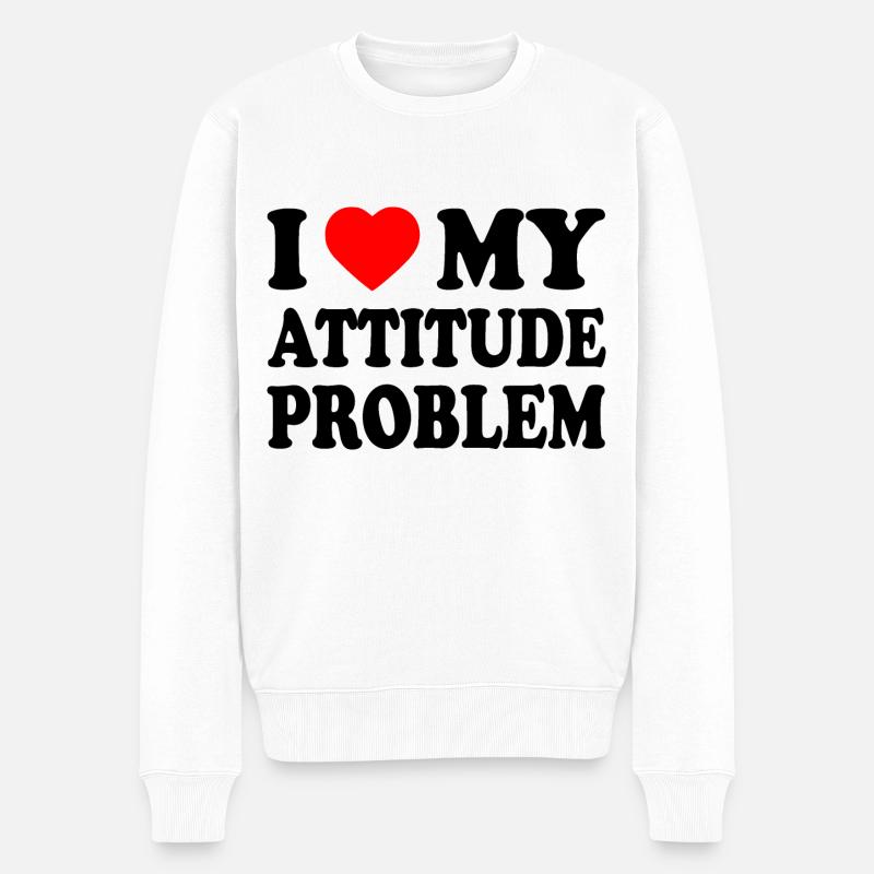 i love my attitude problem - Pull Premium bio Homme - blanc