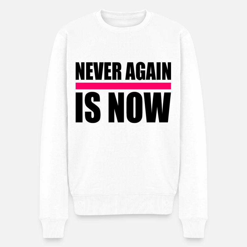 Never again is now - Pull Premium bio Homme - blanc