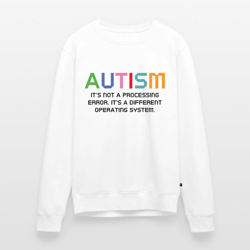 Autism It's Not A Processing Error Men's Premium Organic Jumper
