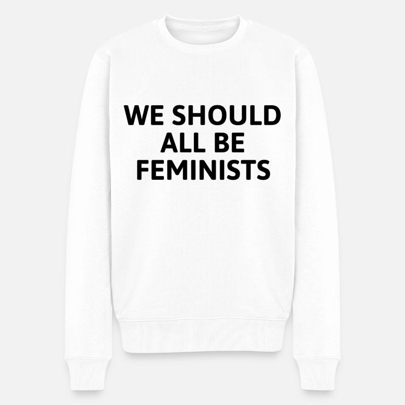 Wir sollten alle Feministen sein - Männer Premium Bio Pullover - Weiß