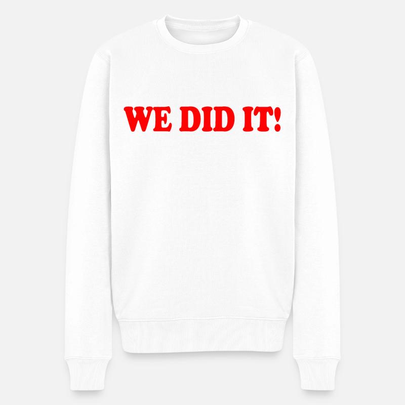 We did it - Pull Premium bio Homme - blanc