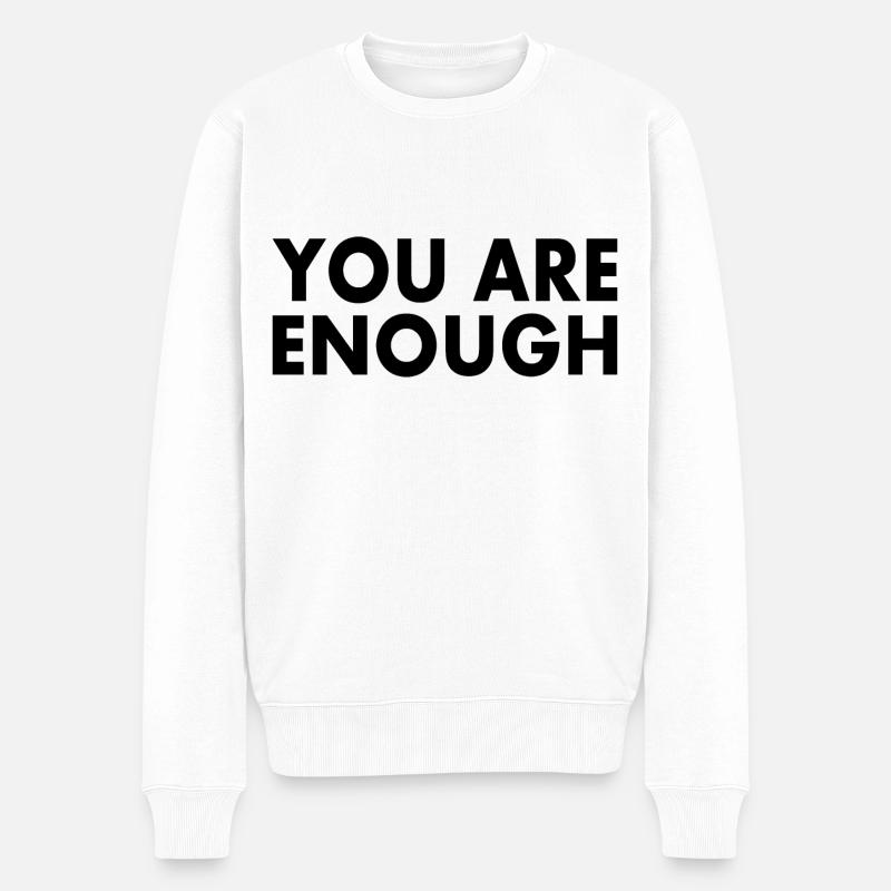 You are enough - Männer Premium Bio Pullover - Weiß