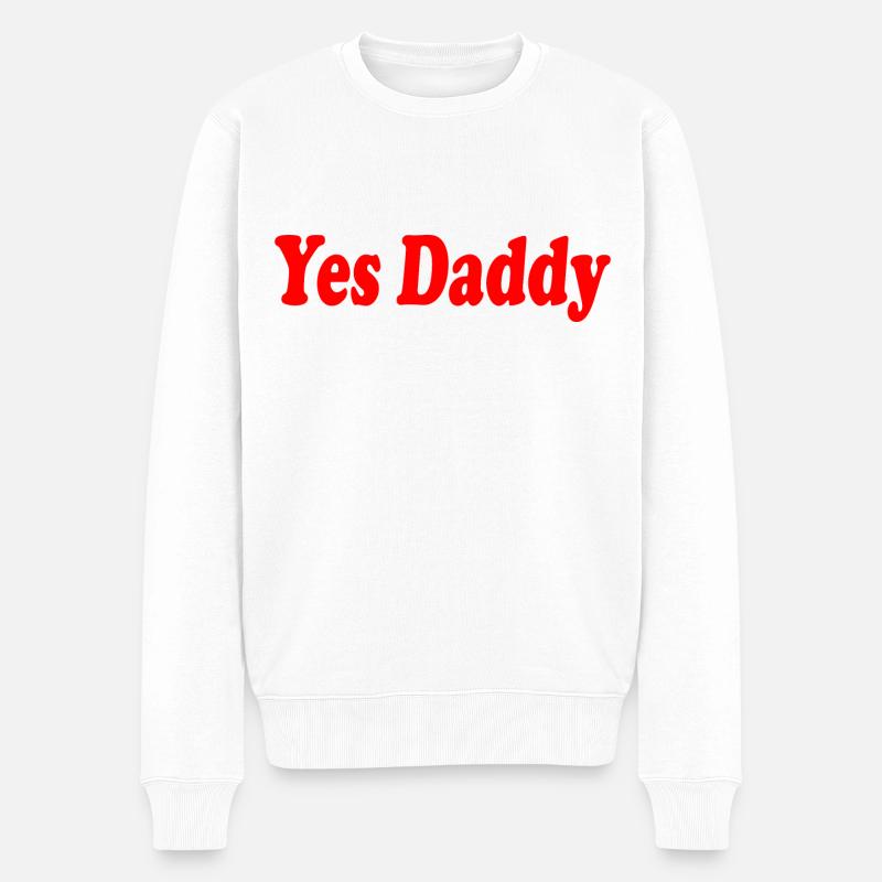 Yes daddy - Pull Premium bio Homme - blanc